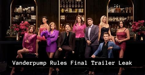 vanderpump rules trailer leak|Vanderpump Rules Scandoval Finale Trailer Leak Investigated by。